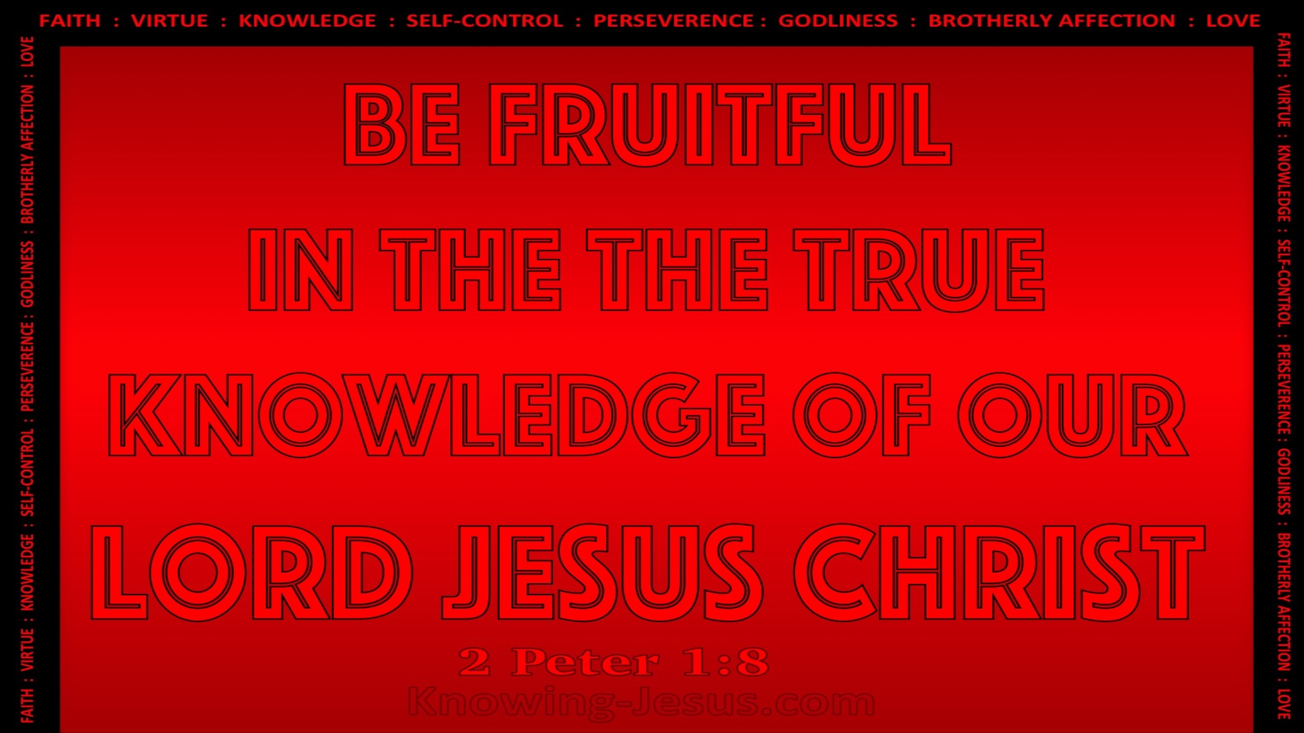 2 Peter 1:8 Be Fruitful In The Knowledge Of Christ (red)